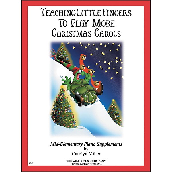 Willis Music Teaching Little Fingers To Play More Christmas Carols Mid-Elementary Piano