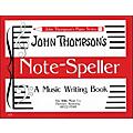 Willis Music John Thompson's Note Speller A Music Writing Book | Guitar ...