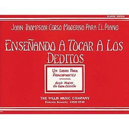 Willis Music Teaching Little Fingers To Play (Spanish Edition) Ensenando A Tocar A Los Deditos