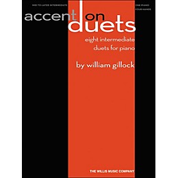 Willis Music Accent On Duets Mid To Later Intermediate (1 Piano, 4 Hands) by William Gillock