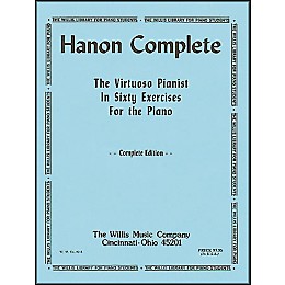 Willis Music Hanon Complete (The Virtuoso Pianist In Sixty exercises for Piano)