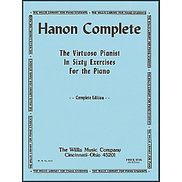 Willis Music Hanon Complete (The Virtuoso Pianist In Sixty exercises for Piano)