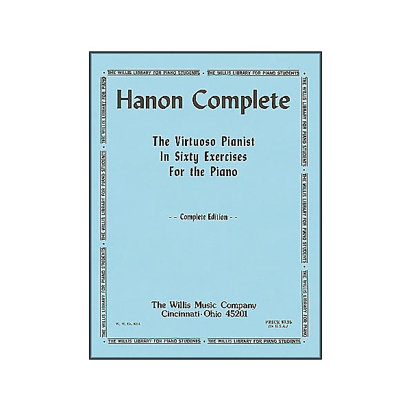 Willis Music Hanon Complete (The Virtuoso Pianist In Sixty exercises for Piano)