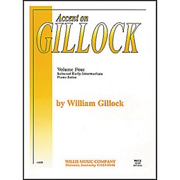 Willis Music Accent On Gillock Volume 4 Early Intermediate Piano Solos