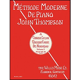 Willis Music John Thompson's Modern Course for The Piano Volume 1 (French Edition)