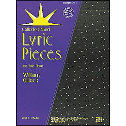 Willis Music Lyric Pieces Early Intermediate Level By William Gillock