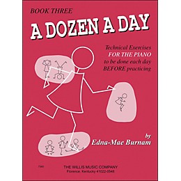 Willis Music A Dozen A Day Book 3 Technical Exercises for Piano