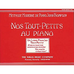 Willis Music Teaching Little Fingers To Play (French Edition) Nos Tout-Petits Au Piano