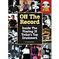 Hal Leonard Off The Record : Inside The Playing Of Today's Top Drummers thumbnail