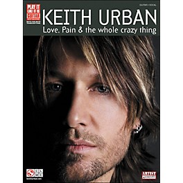 Cherry Lane Keith Urban - Love, Pain & The Whole Crazy Thing Tab Book