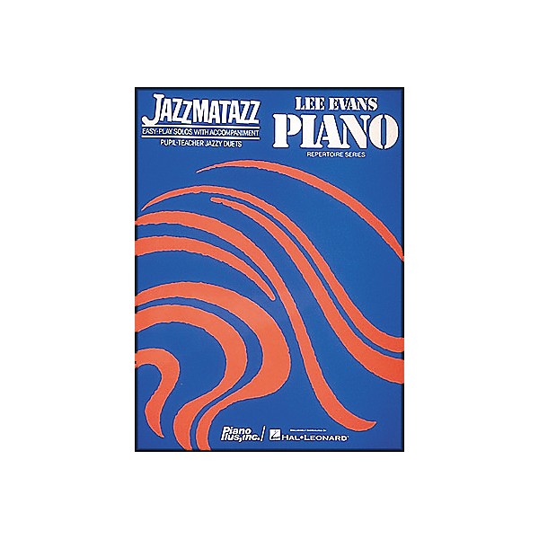 Hal Leonard Jazzmatazz by Lee Evans