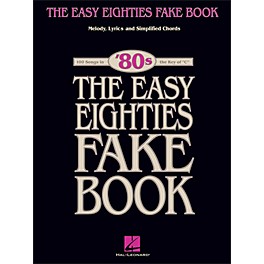 Hal Leonard The Easy Eighties Fake Book - Melody Lyrics & Simplified Chords for 100 Songs