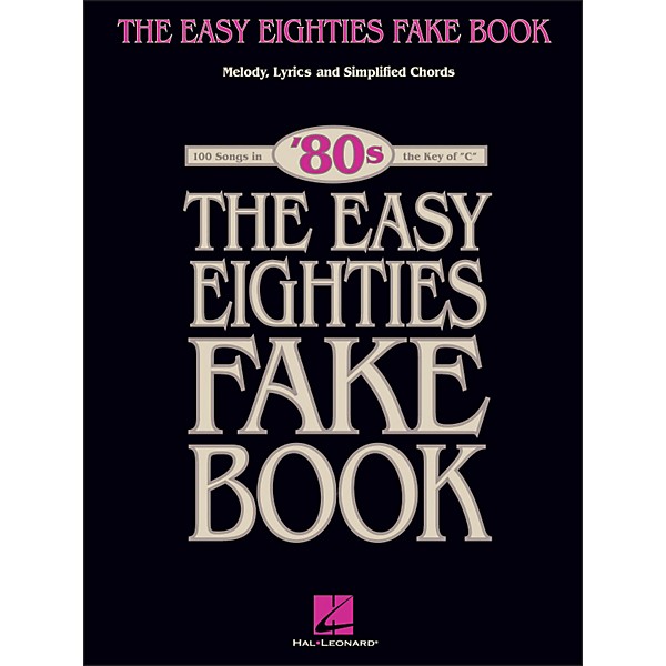 Hal Leonard The Easy Eighties Fake Book - Melody Lyrics & Simplified Chords for 100 Songs