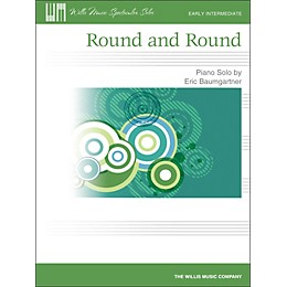 Willis Music Round And Round - Early Intermediate Piano Solo Sheet