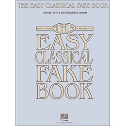 Hal Leonard The Easy Classical Fake Book - Melody, Lyrics & Simplified Chords In The Key Of C