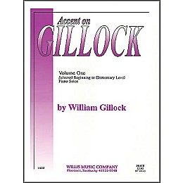 Willis Music Accent On Gillock Volume One Beginning/Elementary Level Piano Solos