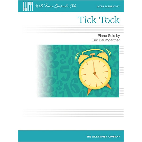 Willis Music Tick Tock - Later Elementary Piano Solo Sheet