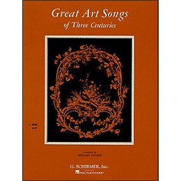 G. Schirmer Great Art Songs Of Three Centuries for High Vocal / Piano