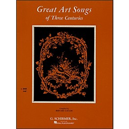 G. Schirmer Great Art Songs Of Three Centuries for High Vocal / Piano