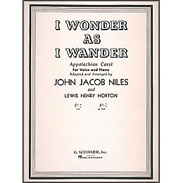 G. Schirmer I Wonder As I Wander for High Voice And Piano In E Flat Major By Niles