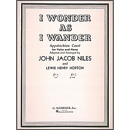 G. Schirmer I Wonder As I Wander for High Voice And Piano In E Flat Major By Niles