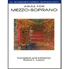 G. Schirmer Arias for Mezzo-Soprano G Schirmer Opera Anthology