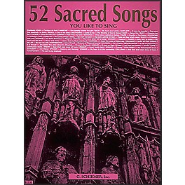 G. Schirmer 52 Sacred Songs You Like To Sing