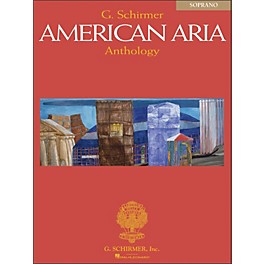 G. Schirmer G. Schirmer American Aria Anthology for Soprano