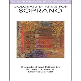 G. Schirmer Coloratura Arias for Soprano G Schirmer Opera Anthology