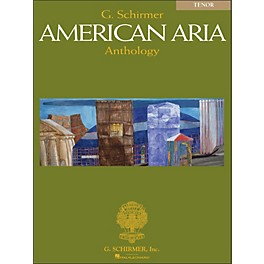 G. Schirmer G Schirmer American Aria Anthology for Tenor Voice