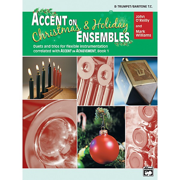 Alfred Accent on Christmas and Holiday Ensembles B-Flat Trumpet/Baritone T.C.