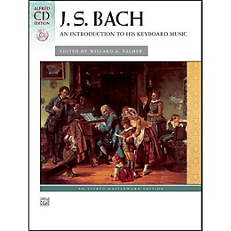 Alfred An Introduction to His Keyboard Music Johann Sebastian Bach Book  & CD