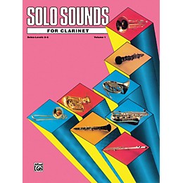 Alfred Solo Sounds for Clarinet Levels 3-5 Levels 3-5 Solo Book