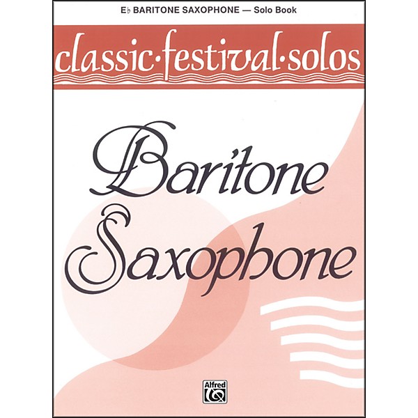 Alfred Classic Festival Solos (E-Flat Baritone Saxophone) Volume 1 Solo Book