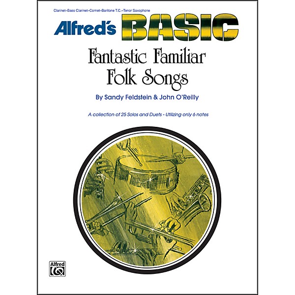 Alfred Fantastic Familiar Folk Songs B-Flat Instruments (Clarinet Bass Clarinet Cornet Baritone T.C. Tenor Sax)