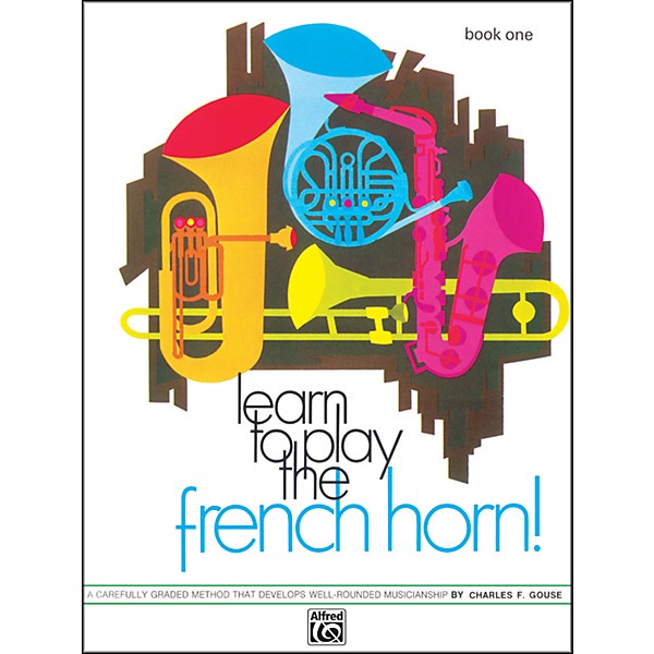 Alfred Learn to Play the French Horn! Book 1