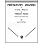 Alfred Preparatory Melodies to Solo Work for French Horn (from Schantl) Book thumbnail
