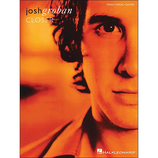 Hal Leonard Josh Groban Closer arranged for piano, vocal, and guitar (P/V/G)