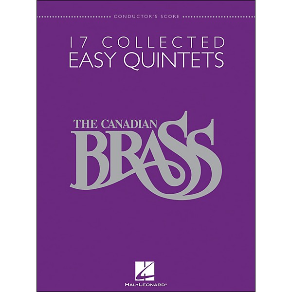 Hal Leonard The Canadian Brass: 17 Collected Easy Quintets - Conductor's Score - Brass Quintet