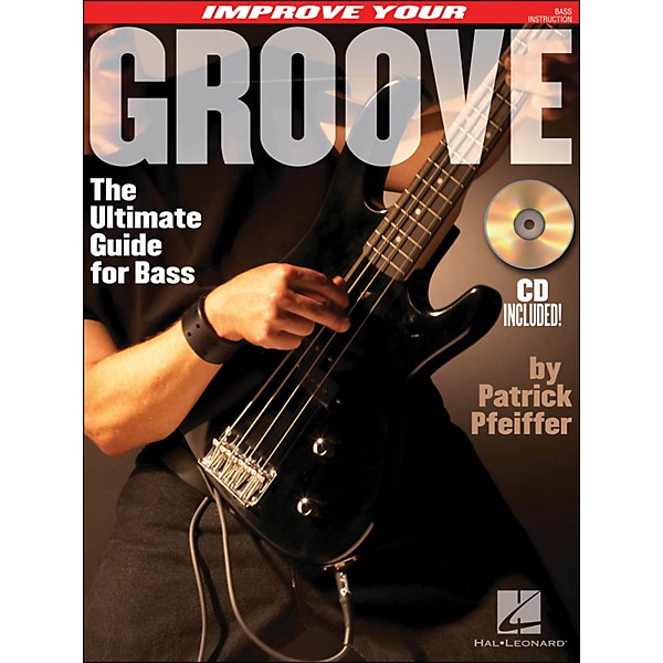 Hal Leonard Improve Your Groove (The Ultimate Guide for Bass) Book/CD