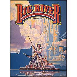 Hal Leonard Big River - The Adventures Of Huckleberry Finn arranged for piano, vocal, and guitar (P/V/G)