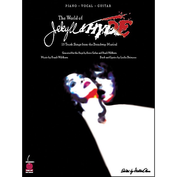 Cherry Lane The World Of Jekyll And Hyde - 15 Trunk Songs From The Broadway Musical arranged for piano, vocal, and guitar ...