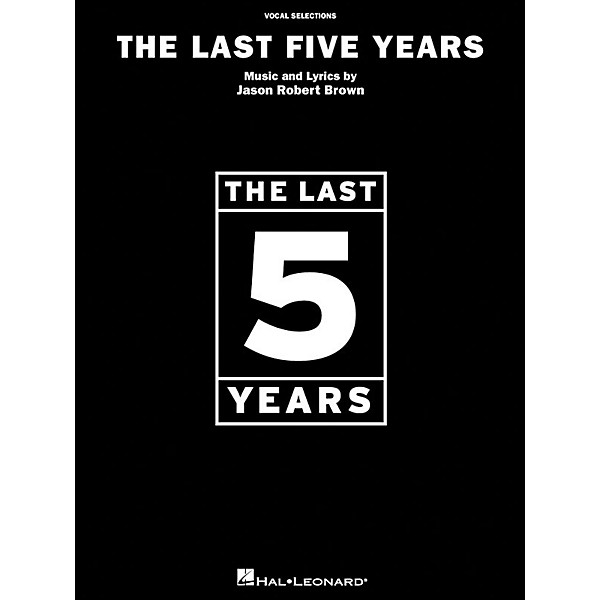 Hal Leonard The Last Five Years Vocal Selections arranged for piano, vocal, and guitar (P/V/G)