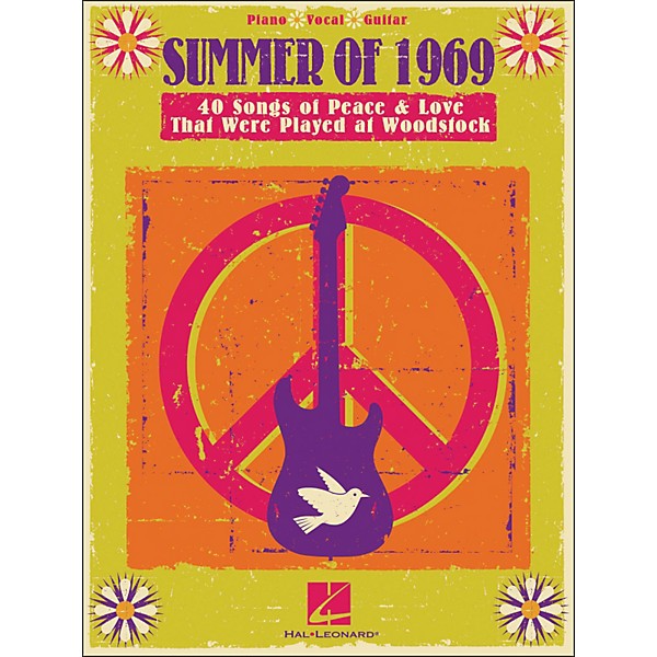 Hal Leonard Summer Of 1969 - Songs Of Peace & Love That Were Played At Woodstock arranged for piano, vocal, and guitar (P/...