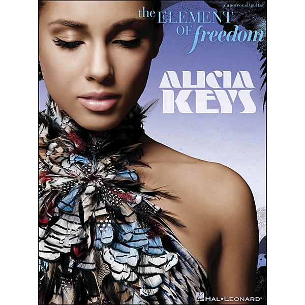 Hal Leonard Alicia Keys - The Element Of Freedom arranged for piano, vocal, and guitar (P/V/G)