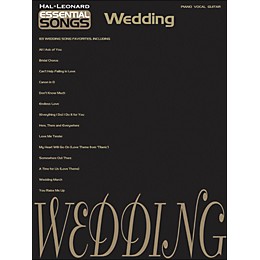 Hal Leonard Essential Songs - Wedding arranged for piano, vocal, and guitar (P/V/G)