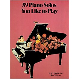 G. Schirmer 59 Piano Solos You Like To Play