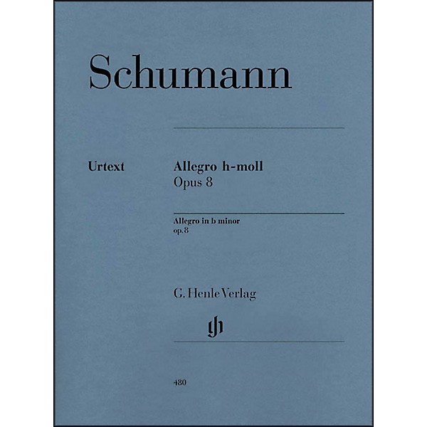 G. Henle Verlag Allegro In B Minor Op. 8 By Schumann