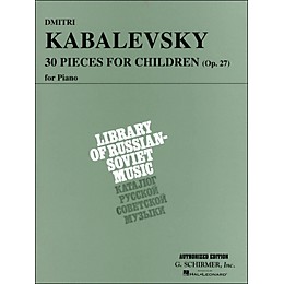 G. Schirmer 30 Pieces for Children Op 27 Piano By Kabalevsky