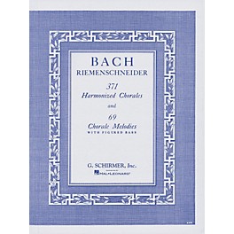 G. Schirmer 371 Harmonized Chorales & 69 Chorale Melodies with Figured Bass By Bach